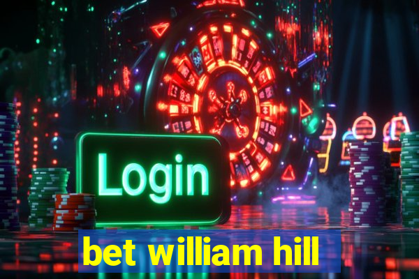 bet william hill